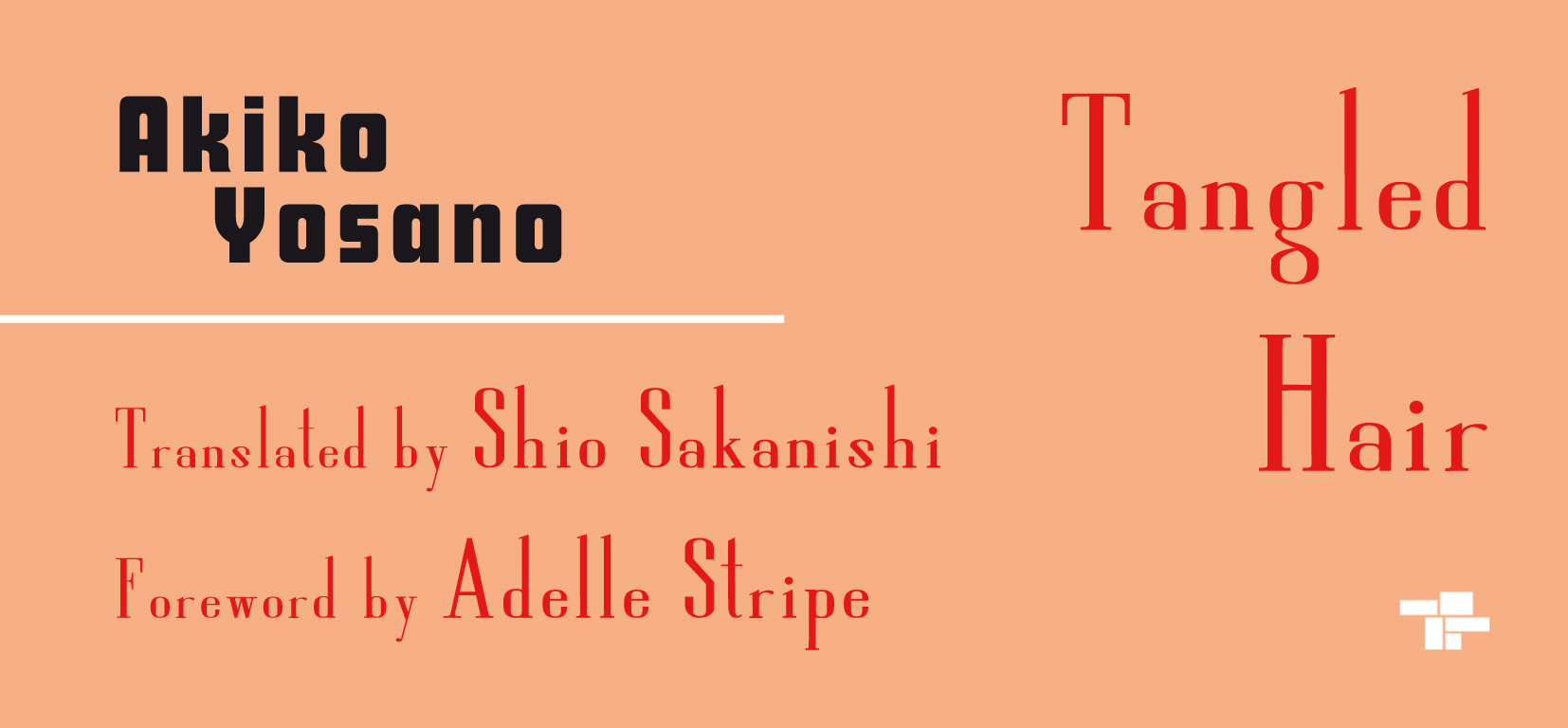 Akiko Yosano — Tangled Hair — Tangerine Press