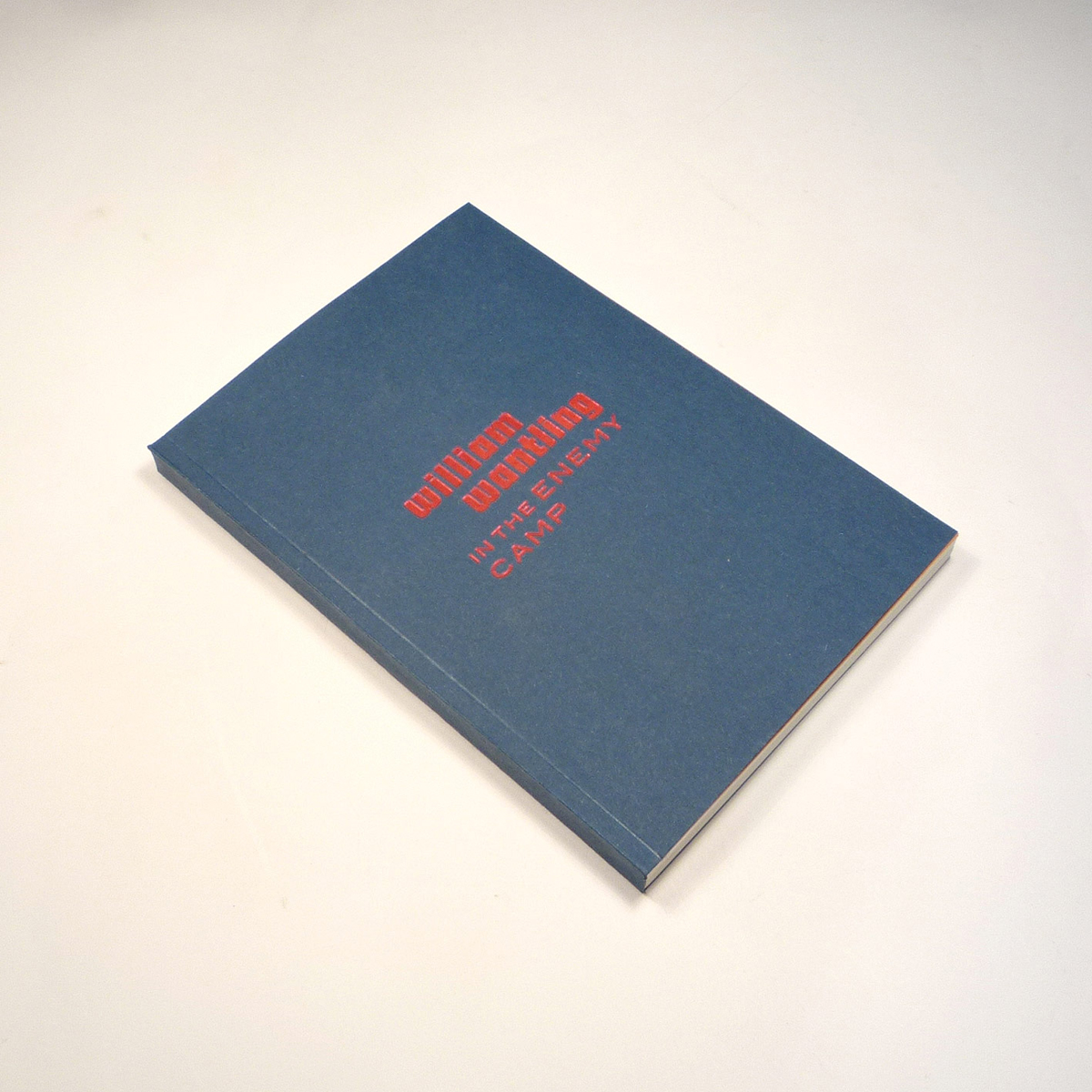 William Wantling — In the Enemy Camp — Tangerine Press