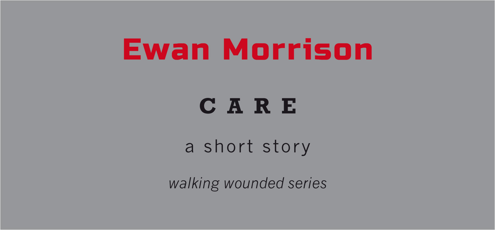 Ewan Morrison — CARE — Tangerine Press